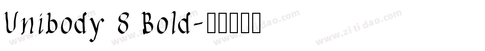 Unibody 8 Bold字体转换